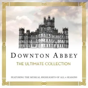 Downton Abbey (The Ultimate Collection) (Soundtrack)