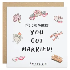 Friends The One Where You Got Married - Wedding Card