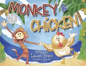 MONKEY & CHICKEN By Lauren Evans - Illustrated by Kim Griffin