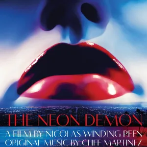 The Neon Demon (Original Motion Picture Soundtrack)